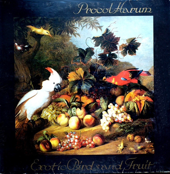 Procol Harum ‎– Exotic Birds And Fruit