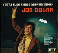 Joe Dolan ‎– You're Such A Good Looking Woman