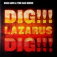Nick Cave & The Bad Seeds ‎– Dig, Lazarus, Dig!!!