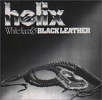 Helix (3) ‎– White Lace & Black Leather