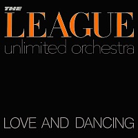 The League Unlimited Orchestra ‎– Love And Dancing
