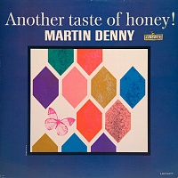 Martin Denny ‎– Another Taste Of Honey!