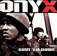 Onyx ‎– Shut 'Em Down