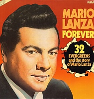 Mario Lanza ‎– Forever - 32 Evergreens And The Story Of Mario Lanza