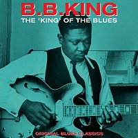 B.B. King ‎– The King Of The Blues - Original Blues Classics