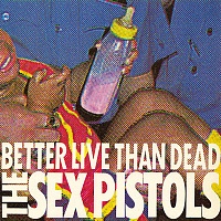 The Sex Pistols ‎– Better Live Than Dead