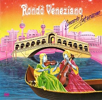 Rondò Veneziano ‎– Concerto Futurissimo