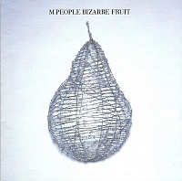 M People ‎– Bizarre Fruit