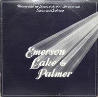 Emerson, Lake & Palmer ‎– Welcome Back My Friends To The Show That Never Ends - Ladies And Gentlemen
