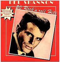 Del Shannon ‎– 20 Rock 'N' Roll Hits