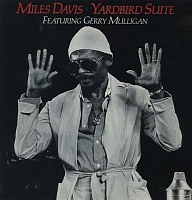 Miles DavisGerry Mulligan ‎– Yardbird Suite
