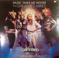Ganymed ‎– Music Takes Me Higher - The Ganymed Mixes
