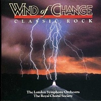 The London Symphony OrchestraThe Royal Choral Society ‎– Wind Of Change - Classic Rock