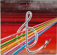 Louis ClarkThe Royal Philharmonic Orchestra ‎– Hooked On Classics 3 - Journey Through The Classics