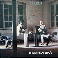 Yazoo ‎– Upstairs At Eric's