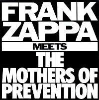 Frank Zappa ‎– Frank Zappa Meets The Mothers Of Prevention