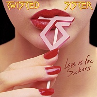 Twisted Sister ‎– Love Is For Suckers