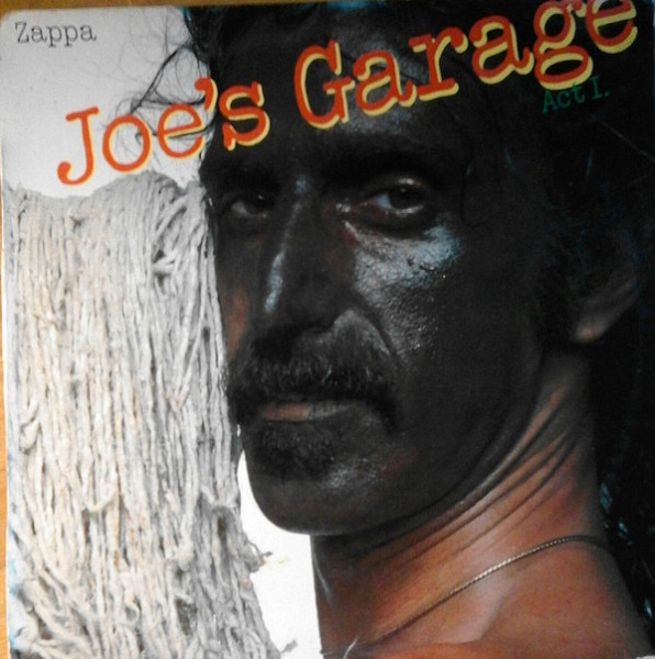 Zappa ‎– Joe's Garage Act I