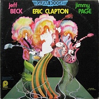 Eric ClaptonJeff BeckJimmy Page ‎– Guitar Boogie