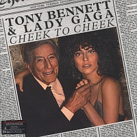 Tony BennettLady Gaga ‎– Cheek To Cheek