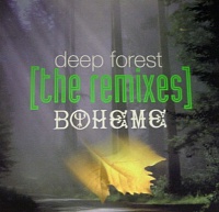 Deep Forest ‎– Bohême (The Remixes)