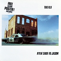 The KLF ‎– Kylie Said To Jason