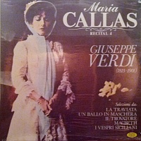 Maria CallasGiuseppe Verdi ‎– Recital 4