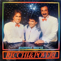 Ricchi & Poveri ‎– Mamma Maria