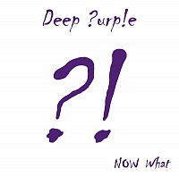 Deep ?urp!e ‎– Now What?!