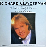 Richard Clayderman ‎– A Little Night Music - 12 Classic Love Songs