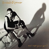 Sinéad O'Connor ‎– Am I Not Your Girl?