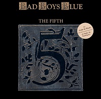 Bad Boys Blue ‎– The Fifth