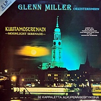 Glenn Miller Orkestereineen ‎– Kuutamoserenadi = Moonlight Serenade