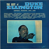 Duke Ellington And His Famous Orchestra ‎– The Best Of Duke Ellington - Original Sessions 1942 / 1946