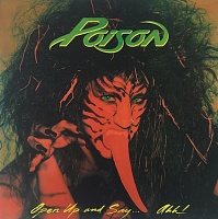 Poison (3) ‎– Open Up And Say ...Ahh!