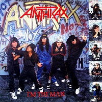 Anthrax ‎– I'm The Man