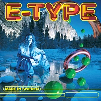E-Type ‎– Made In Sweden