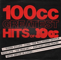 10cc ‎– 100cc  Greatest Hits Of 10cc