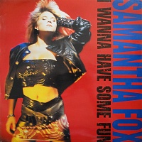 Samantha Fox ‎– I Wanna Have Some Fun