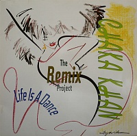 Chaka Khan ‎– Life Is A Dance - The Remix Project