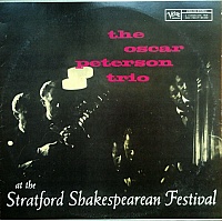 The Oscar Peterson Trio ‎– At The Stratford Shakespearean Festival
