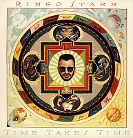 Ringo Starr ‎– Time Takes Time
