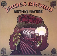 James BrownThe New J.B.'s ‎– Mutha's Nature