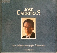 José Carreras ‎– Die Collection Seiner Großen Meisterwerke