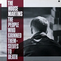 The Housemartins ‎– The People Who Grinned Themselves To Death