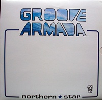 Groove Armada ‎– Northern Star