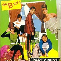 The B-52's ‎– Party Mix!