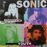 Sonic Youth ‎– Experimental Jet Set, Trash And No Star