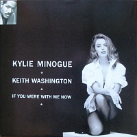 Kylie MinogueKeith Washington ‎– If You Were With Me Now