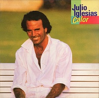 Julio Iglesias ‎– Calor